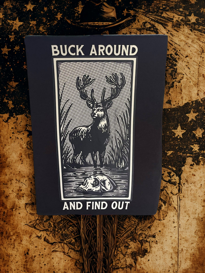 Buck Around and Find Out Hoodie