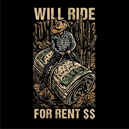 Will Ride For Rent Tee