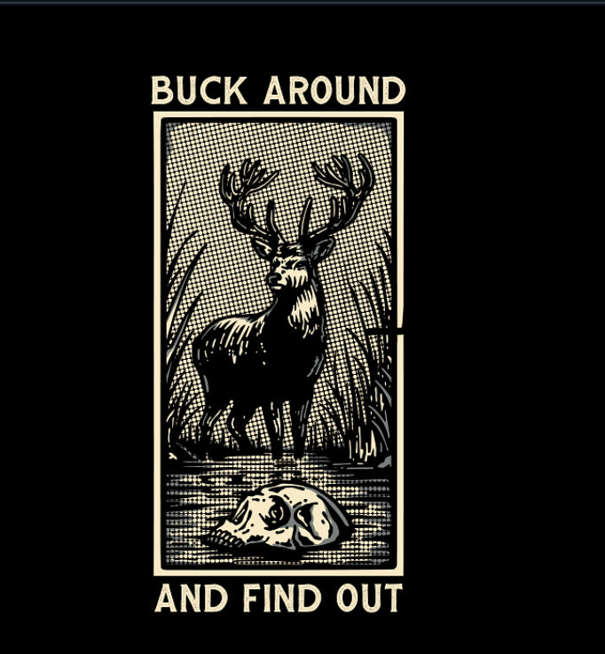 Buck Around and Find Out Hoodie
