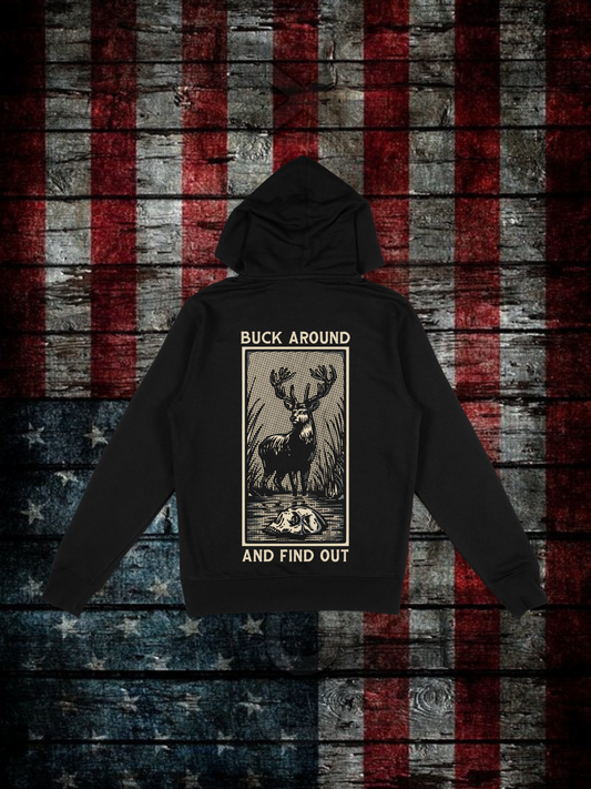 Buck Around and Find Out Hoodie